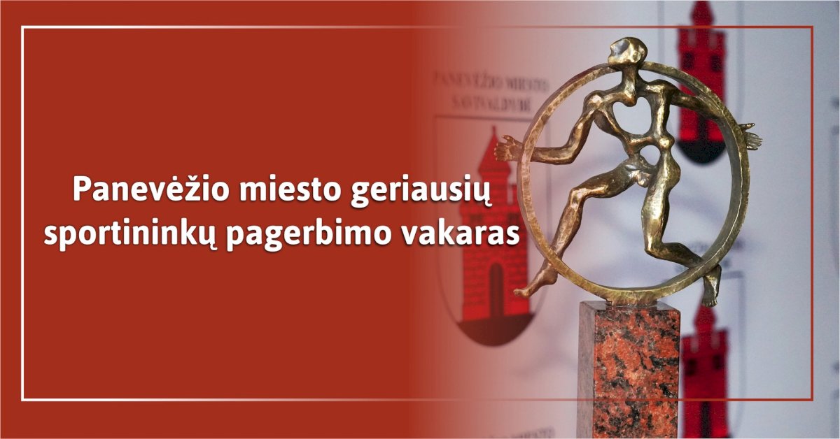 Už 2024 m. pasiekimus įvertinti geriausi Panevėžio sportininkai ir treneriai