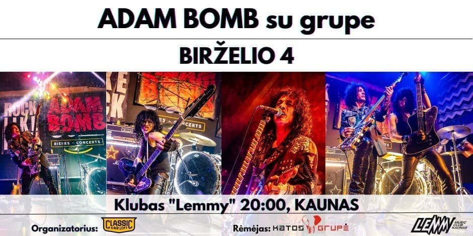 Vienas šansas. Vienas vardas. Viena naktis. Adam Bomb su grupe atvyksta į Kauną