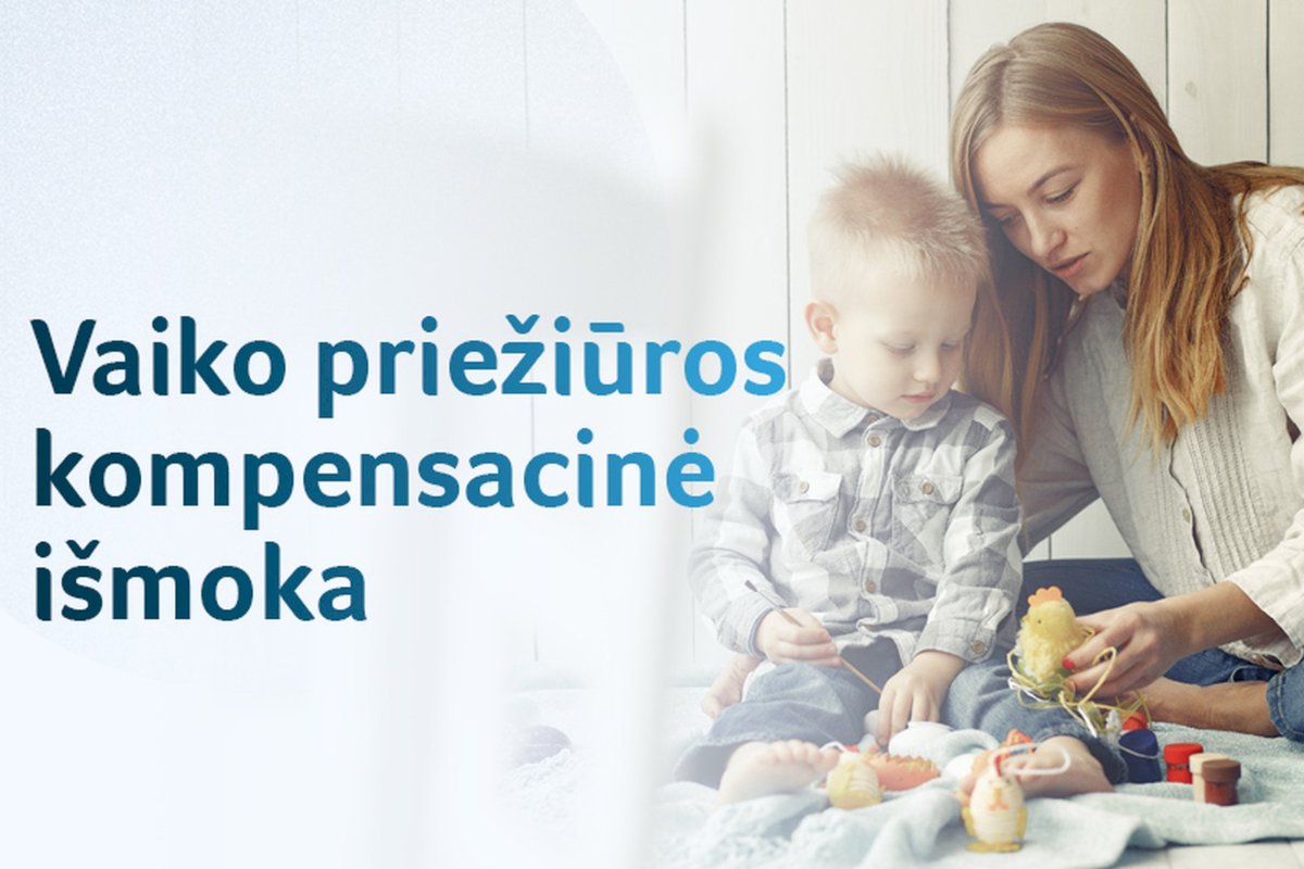 Vaiko priežiūros kompensacine išmoka daugiausia naudojasi Vilniaus ir Kauno gyventojai