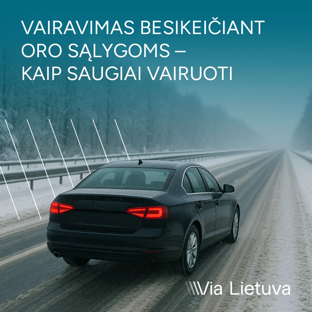 „Via Lietuva“ primena vairuotojams apie saugumą kelyje žiemą